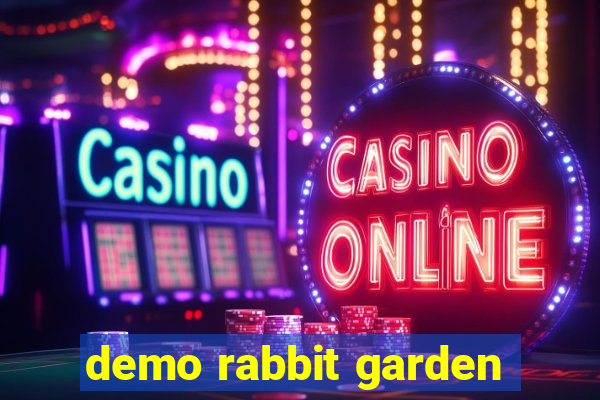 demo rabbit garden